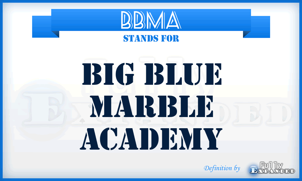 BBMA - Big Blue Marble Academy