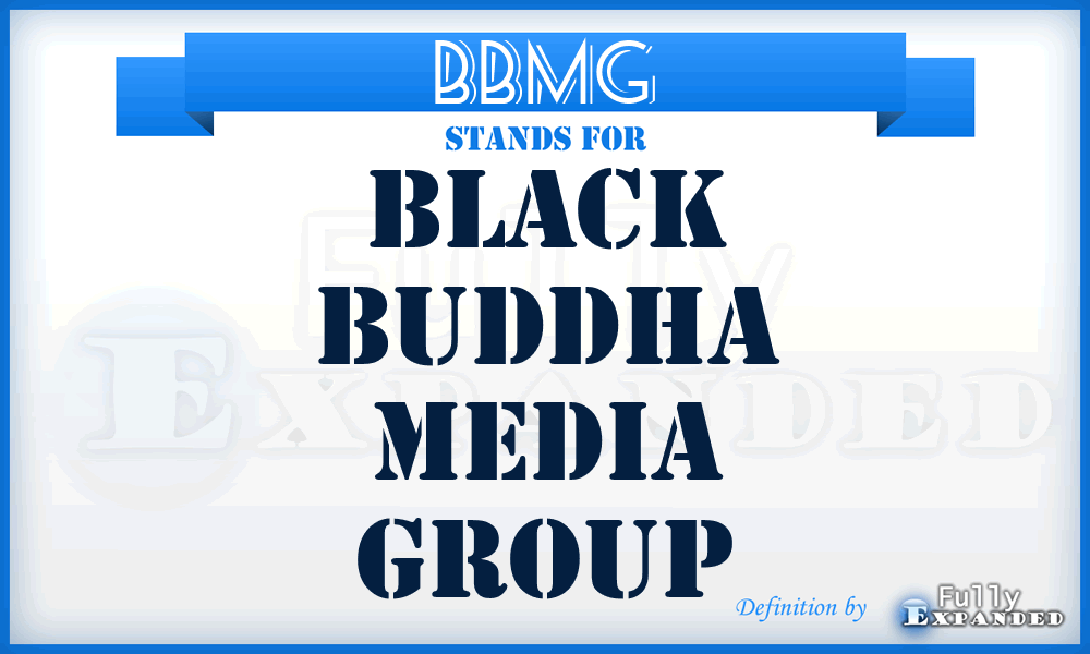 BBMG - Black Buddha Media Group