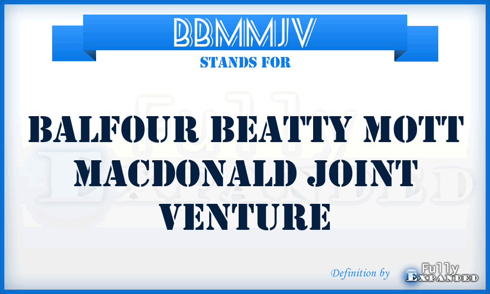 BBMMJV - Balfour Beatty Mott Macdonald Joint Venture