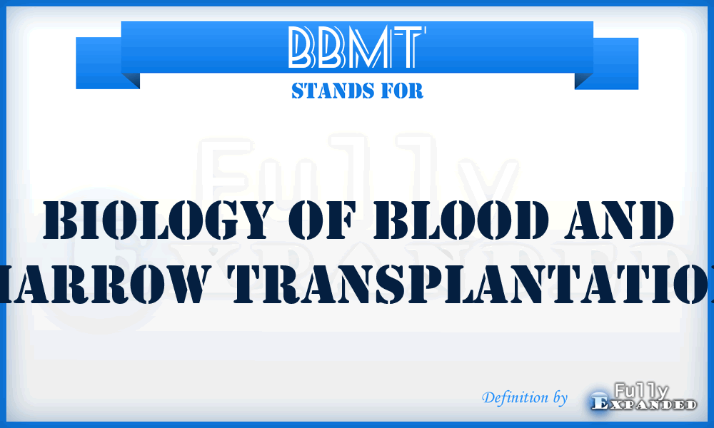 BBMT - Biology of Blood and Marrow Transplantation