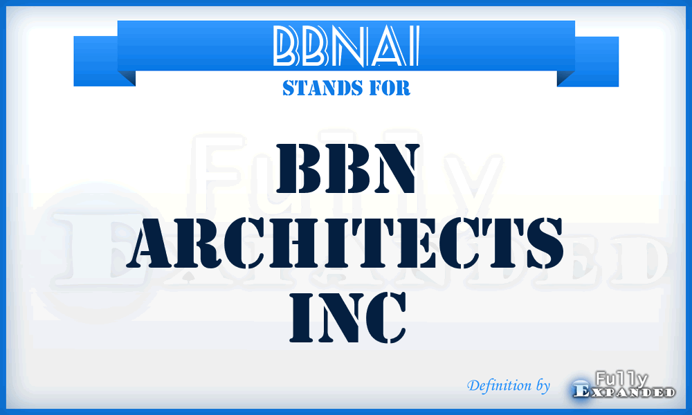 BBNAI - BBN Architects Inc