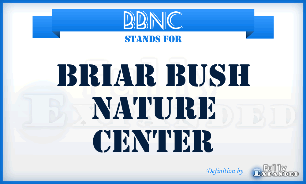 BBNC - Briar Bush Nature Center