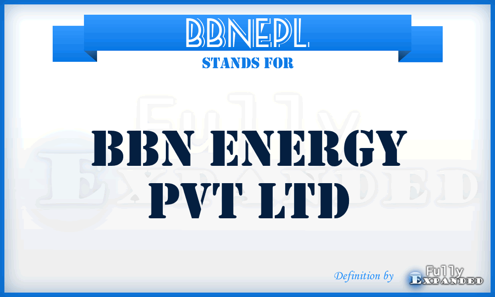 BBNEPL - BBN Energy Pvt Ltd