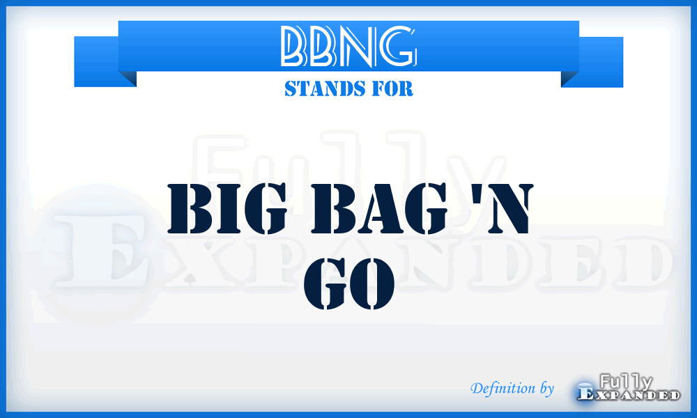 BBNG - Big Bag 'N Go