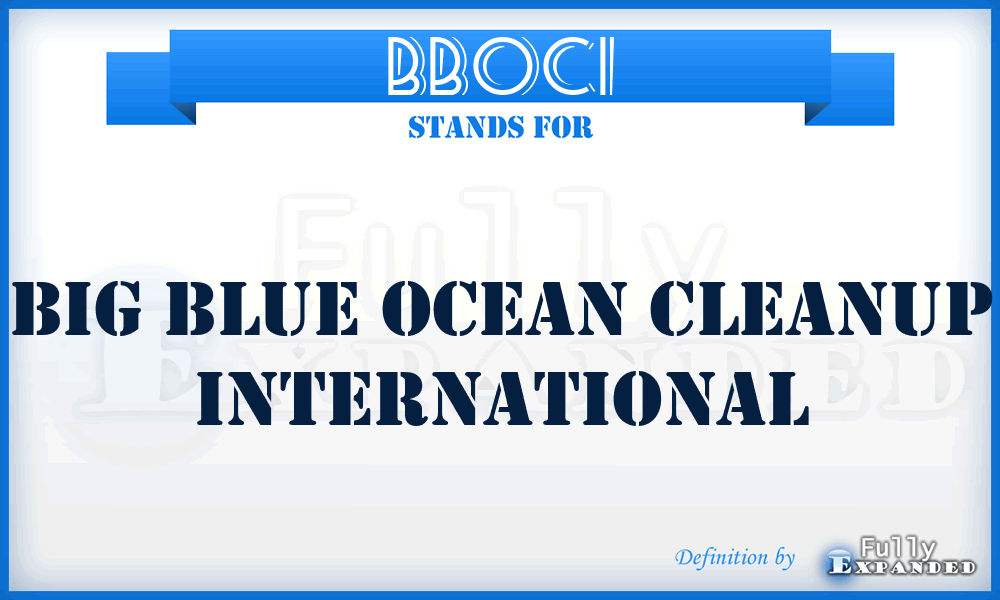 BBOCI - Big Blue Ocean Cleanup International