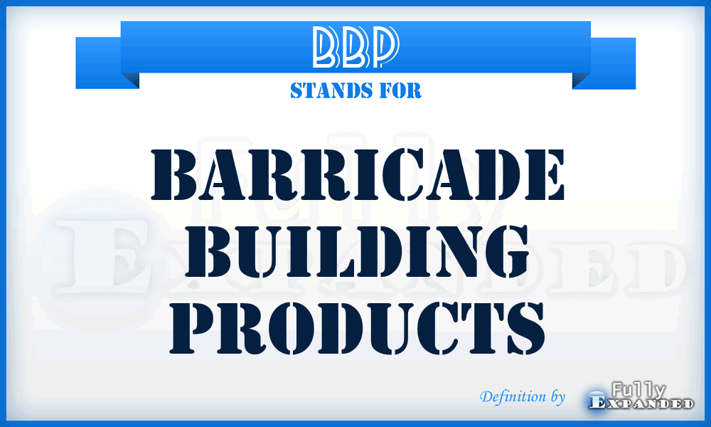 BBP - Barricade Building Products