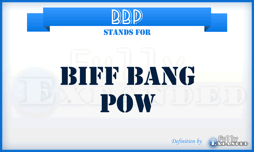 BBP - Biff Bang Pow