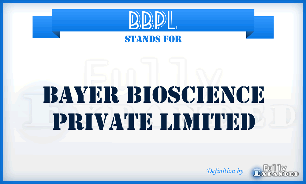 BBPL - Bayer Bioscience Private Limited