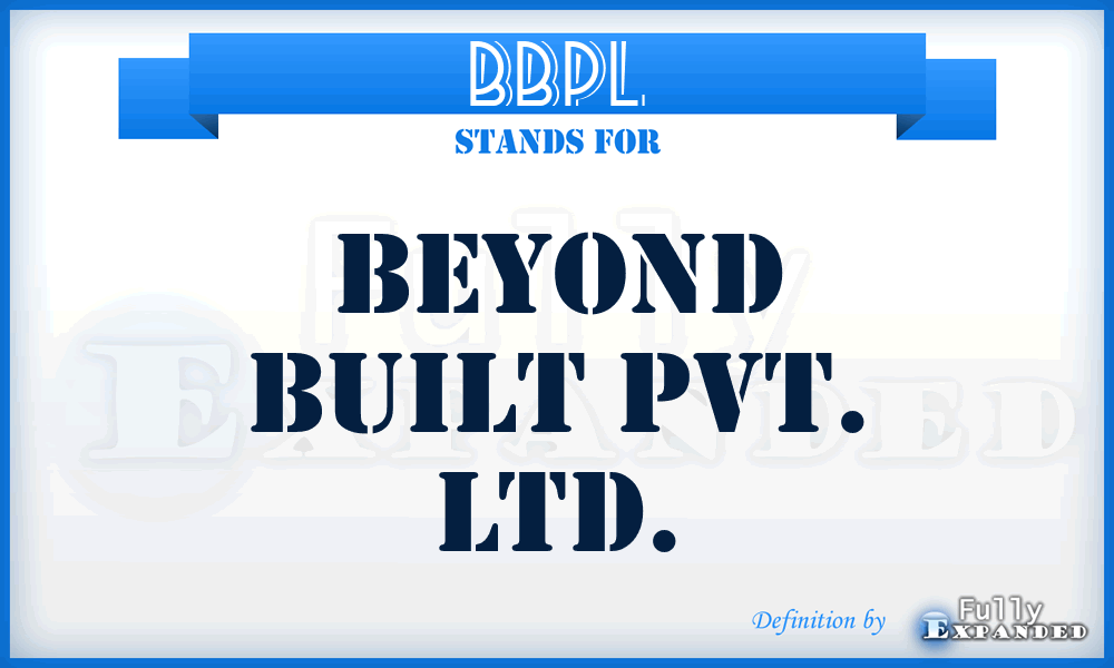 BBPL - Beyond Built Pvt. Ltd.