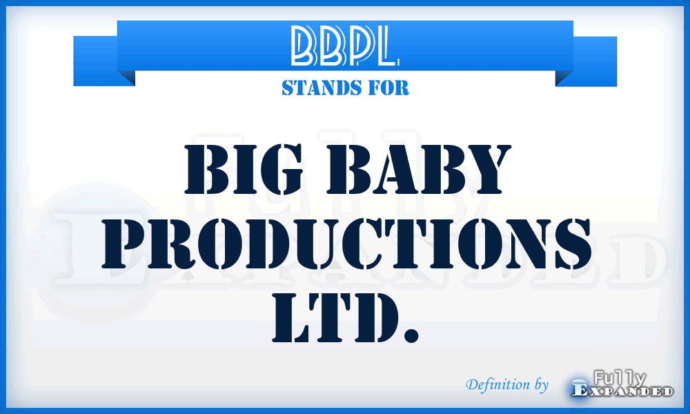 BBPL - Big Baby Productions Ltd.