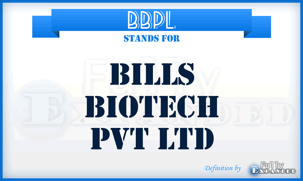 BBPL - Bills Biotech Pvt Ltd