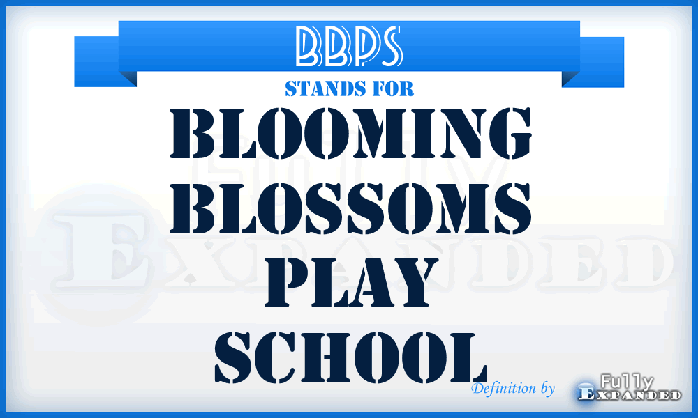 BBPS - Blooming Blossoms Play School