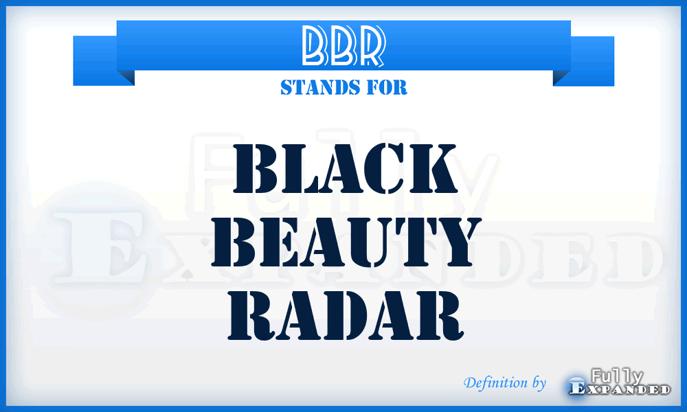 BBR - Black Beauty Radar