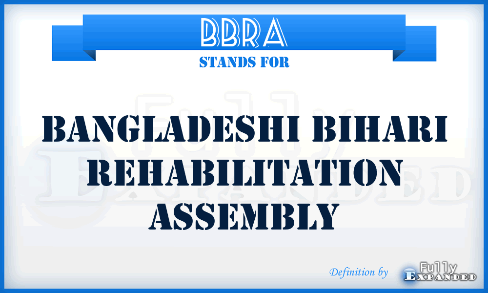 BBRA - Bangladeshi Bihari Rehabilitation Assembly