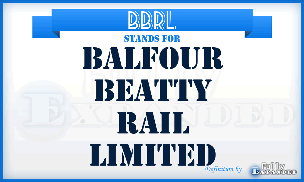 BBRL - Balfour Beatty Rail Limited