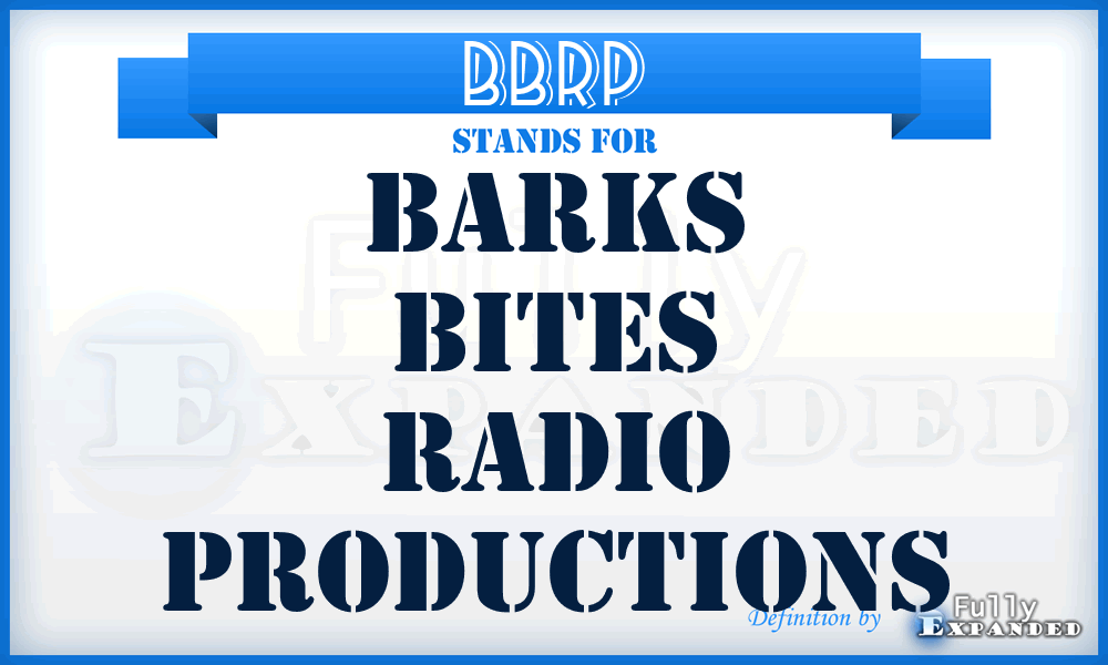 BBRP - Barks Bites Radio Productions