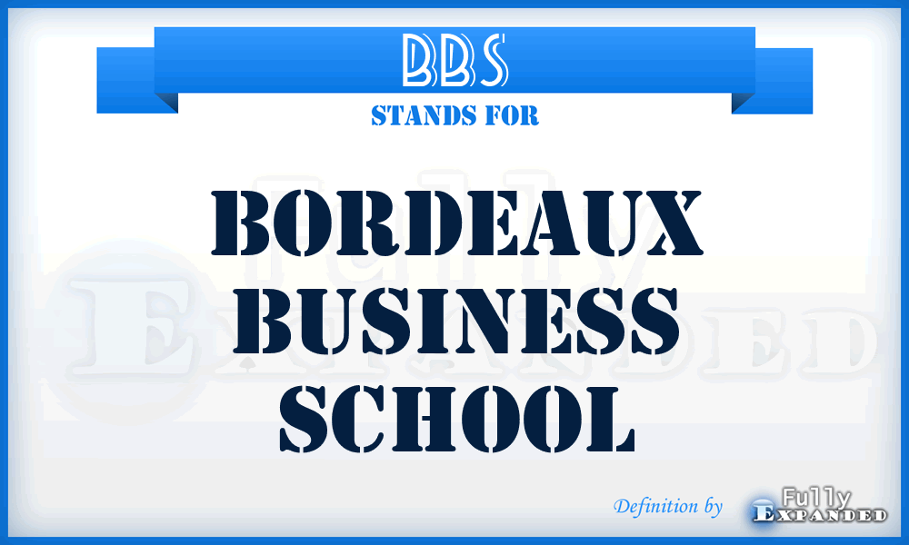 BBS - Bordeaux Business School