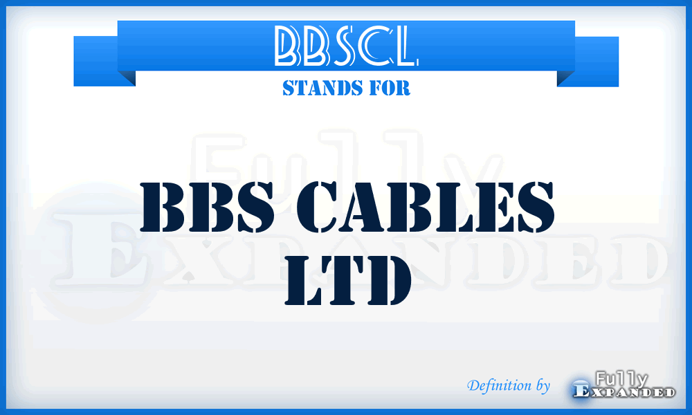 BBSCL - BBS Cables Ltd