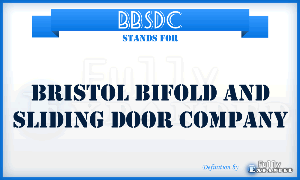 BBSDC - Bristol Bifold and Sliding Door Company