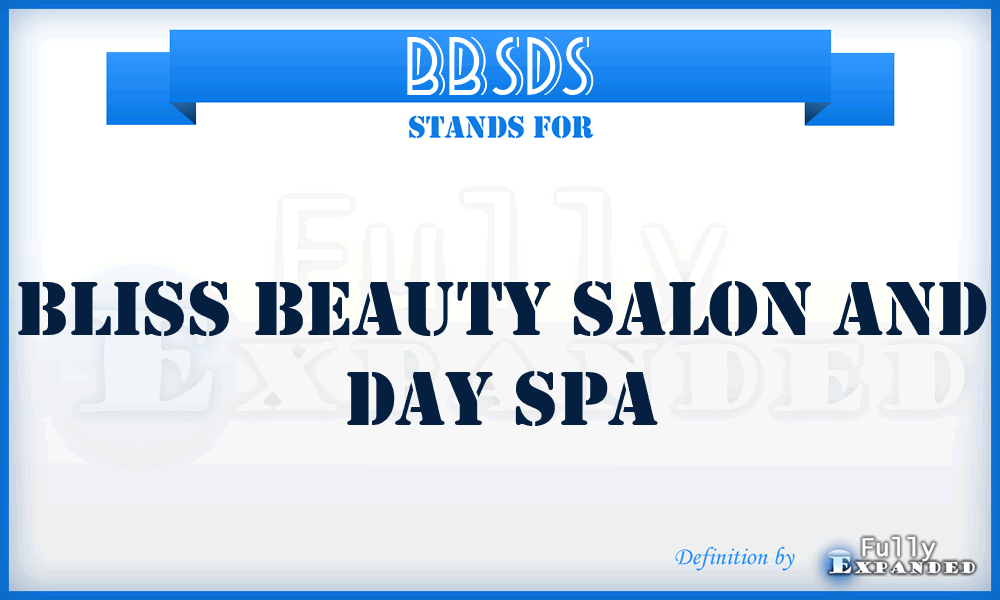 BBSDS - Bliss Beauty Salon and Day Spa