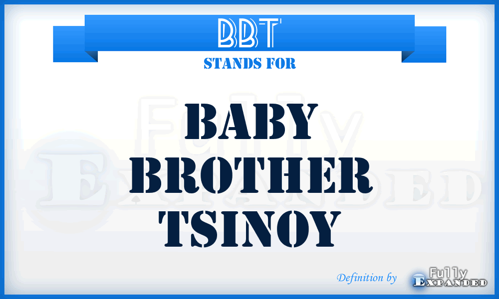 BBT - Baby Brother Tsinoy