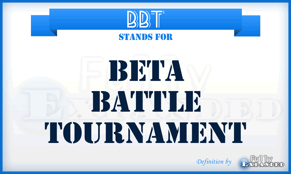 BBT - Beta Battle Tournament