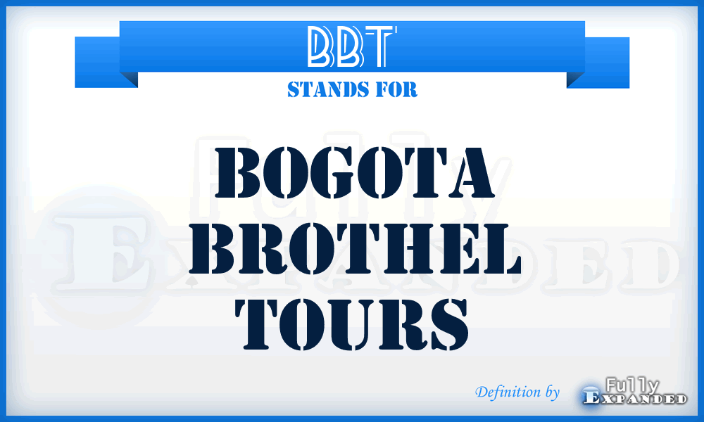 BBT - Bogota Brothel Tours