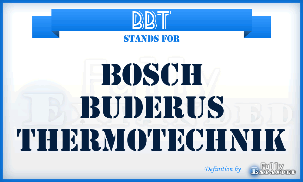 BBT - Bosch Buderus Thermotechnik