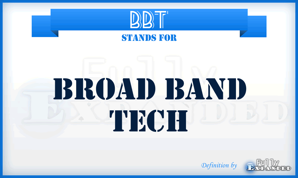 BBT - Broad Band Tech