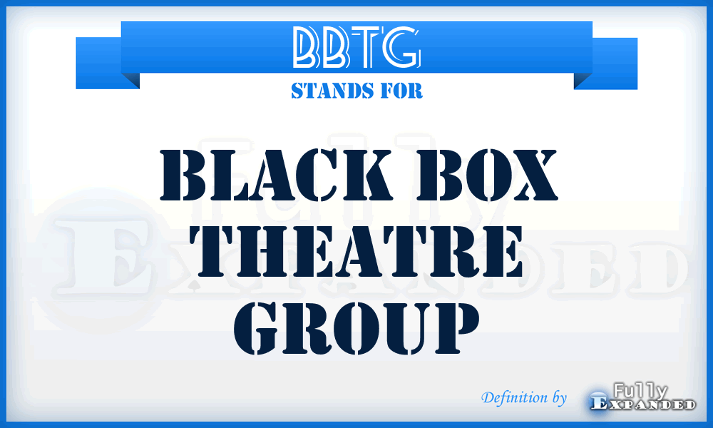 BBTG - Black Box Theatre Group