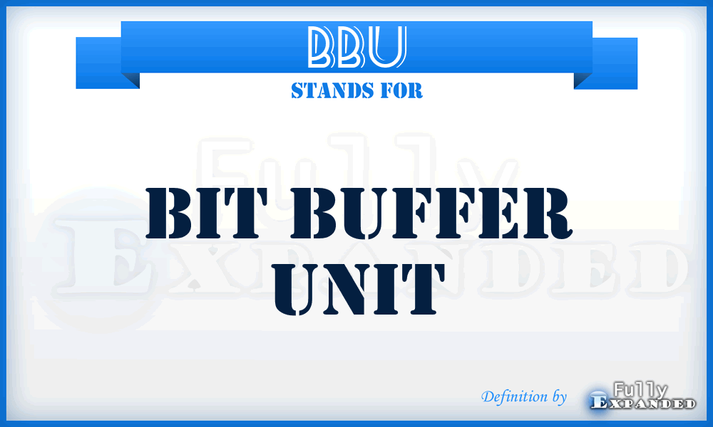 BBU - bit buffer unit