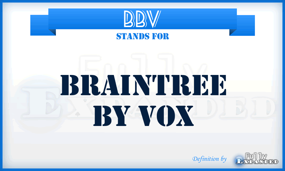 BBV - Braintree By Vox