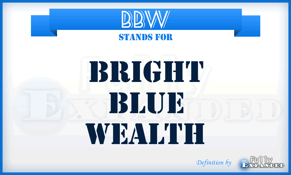 BBW - Bright Blue Wealth