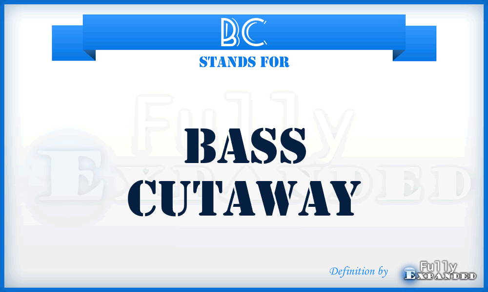 BC - Bass Cutaway