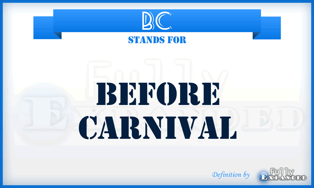 BC - Before Carnival