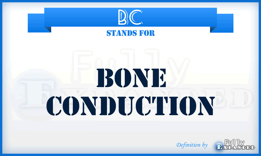 BC - Bone Conduction