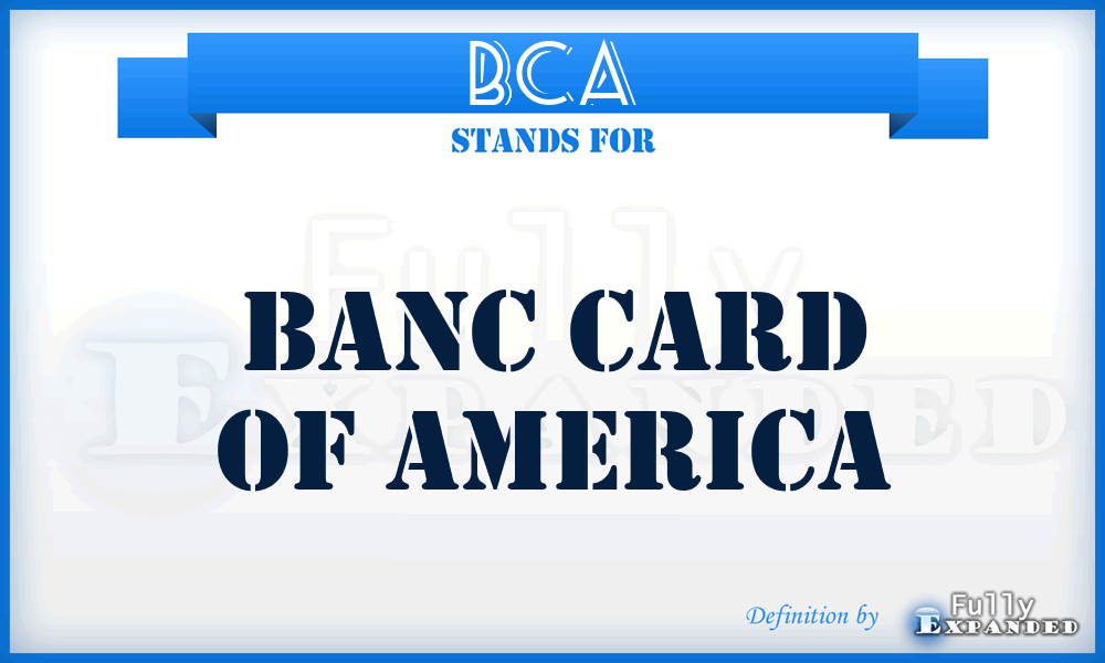 BCA - Banc Card of America