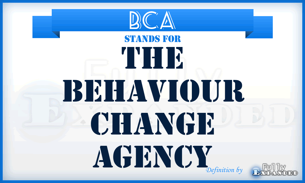 BCA - The Behaviour Change Agency