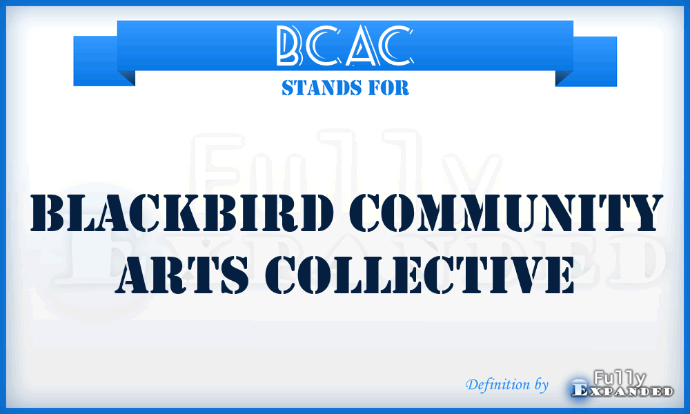 BCAC - Blackbird Community Arts Collective