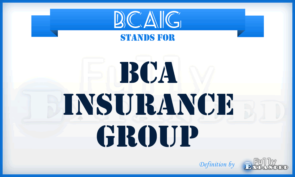 BCAIG - BCA Insurance Group