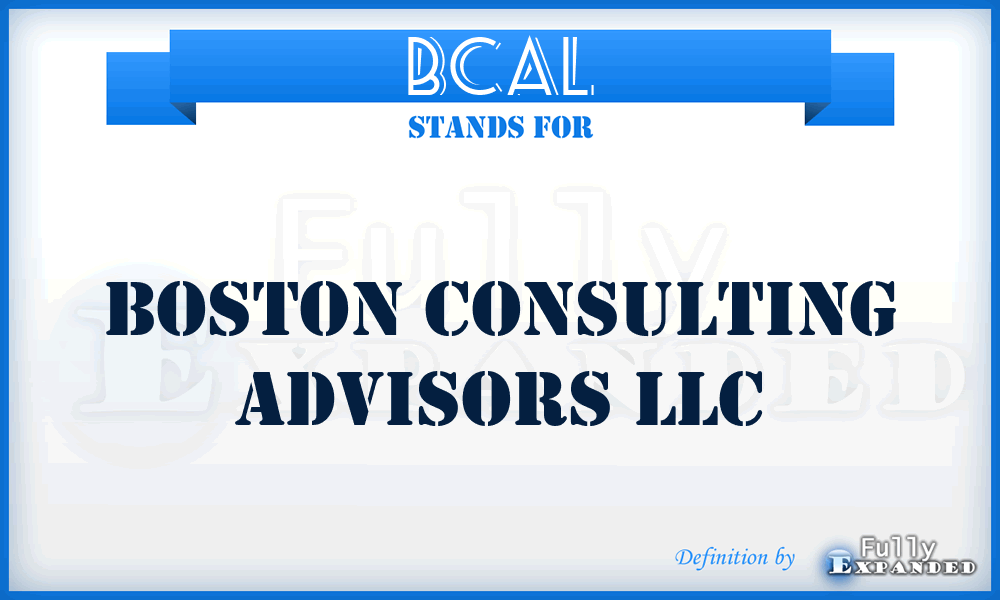 BCAL - Boston Consulting Advisors LLC