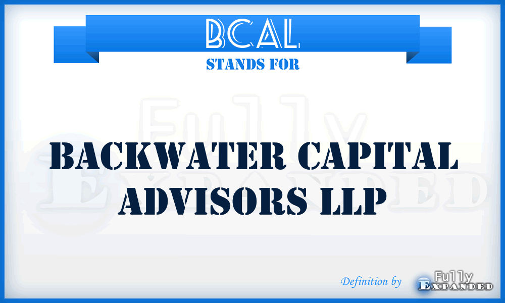 BCAL - Backwater Capital Advisors LLP