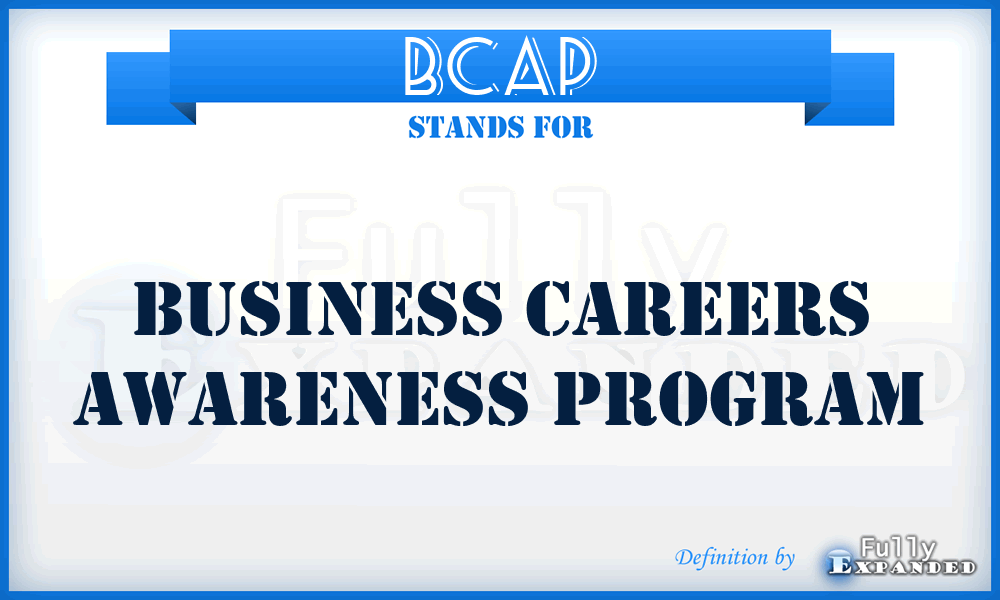 BCAP - Business Careers Awareness Program
