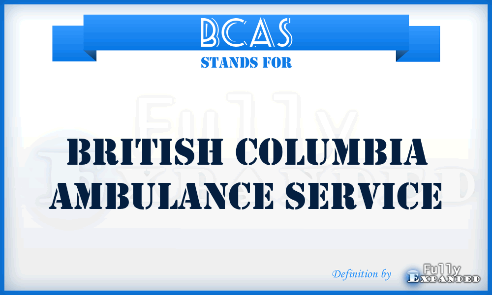 BCAS - British Columbia Ambulance Service