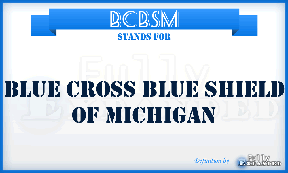 BCBSM - Blue Cross Blue Shield of Michigan