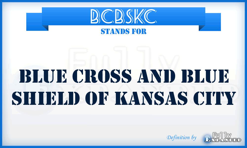 BCBSKC - Blue Cross and Blue Shield of Kansas City