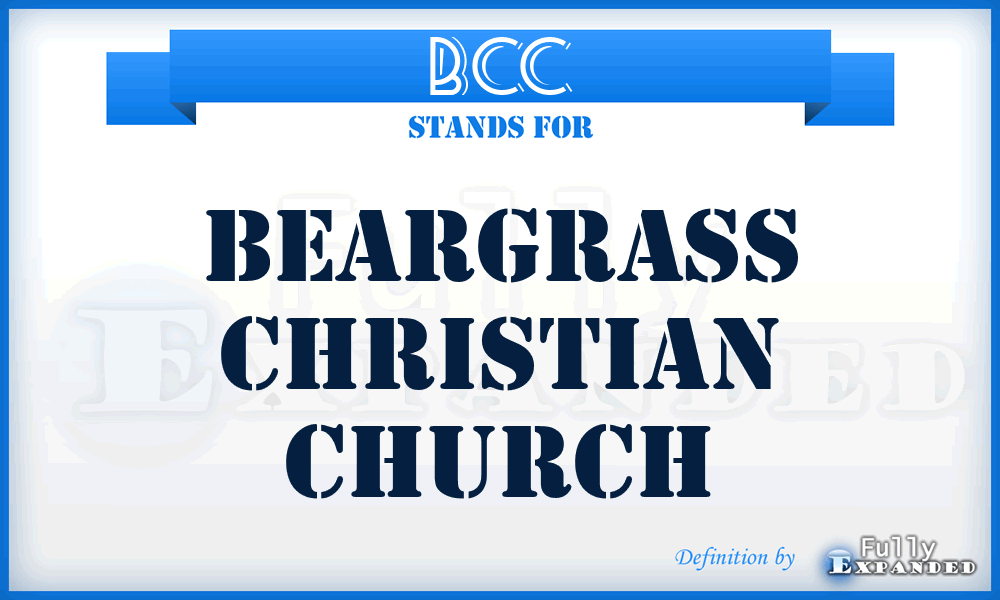 BCC - Beargrass Christian Church