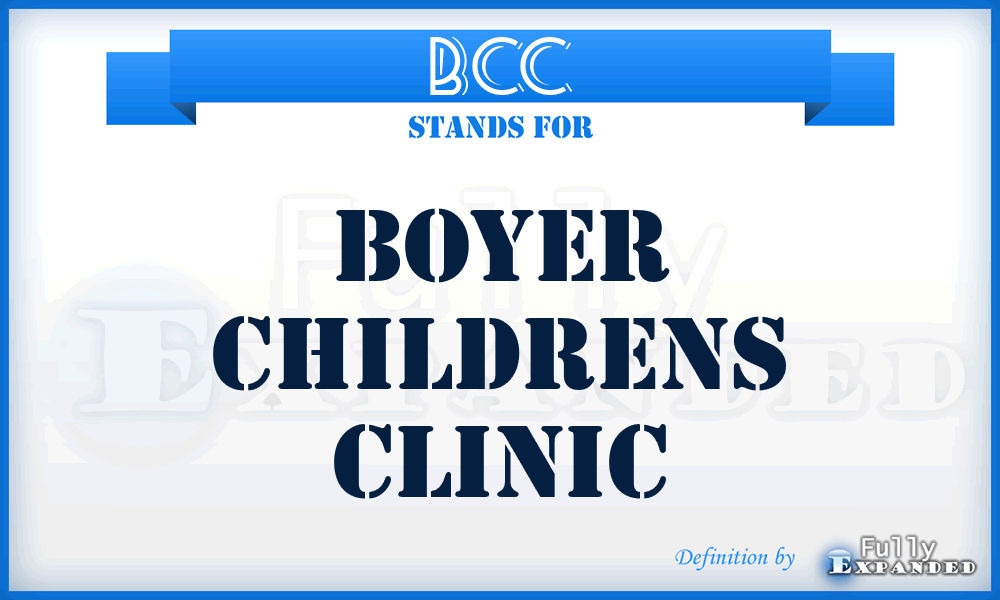 BCC - Boyer Childrens Clinic