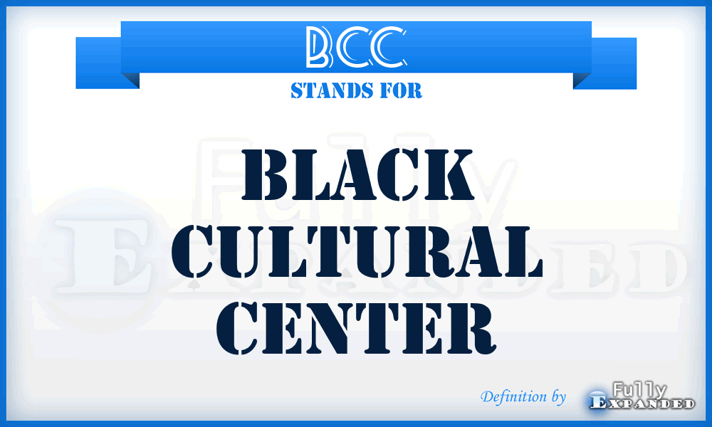 BCC - Black Cultural Center
