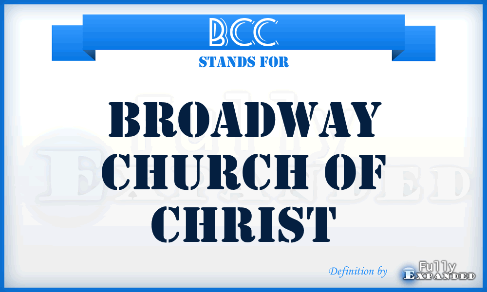 BCC - Broadway Church of Christ